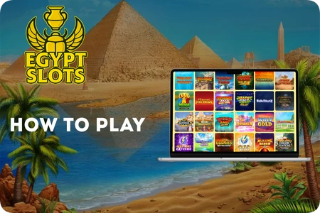 How to Play in Egypt Slots